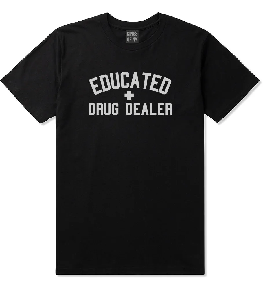 Educated Drug Dealer Mens T-Shirt