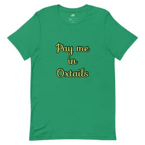 Pay Me in Oxtails T-shirt - Jamaica